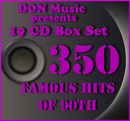VA-350 Famous Hits of 90th [19CD]